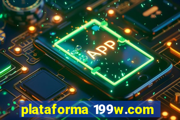 plataforma 199w.com